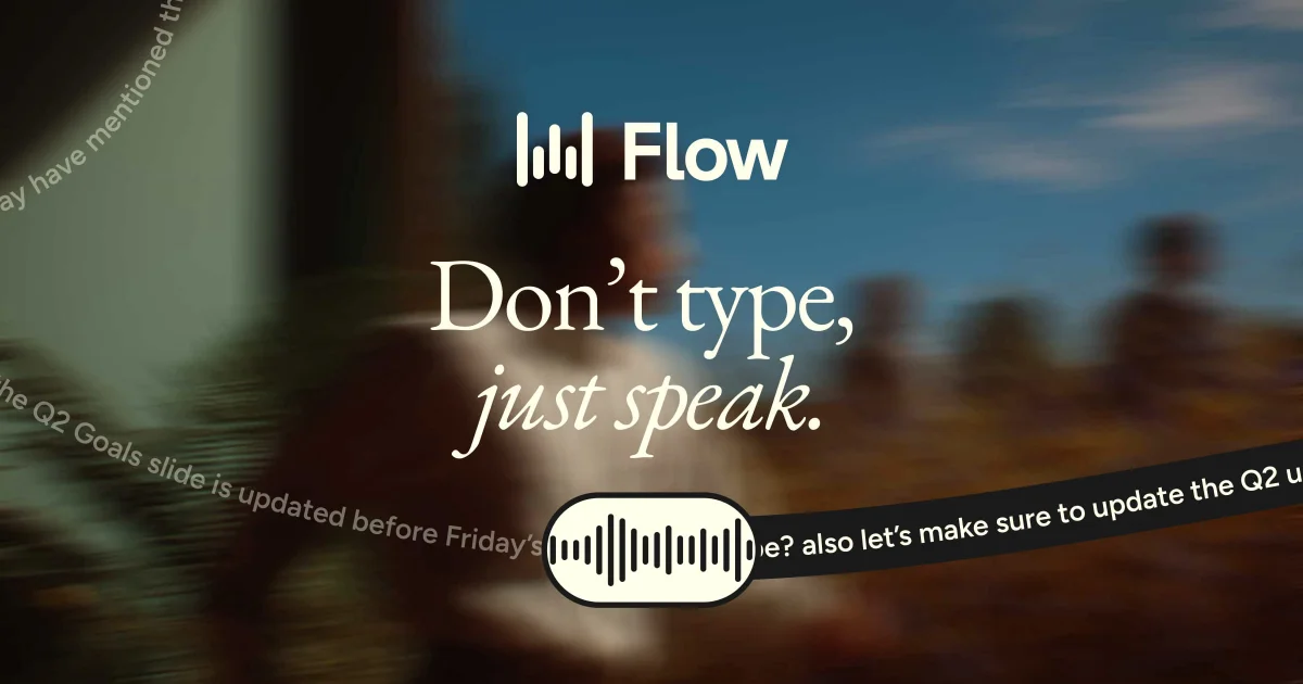 Wispr Flow's waveform pill with a spoken sentence about updating the Q2 goals slide running through it, under the line Don't type, just speak.