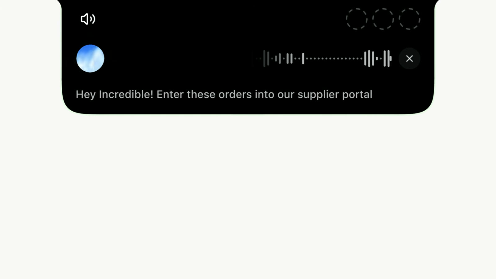 The Incredible bar on a Mac with the request "Enter these orders into our supplier portal"